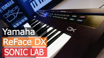 Sonic LAB Reviews Yamaha ReFace DX Synth