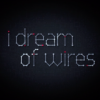i-dream-of-wires